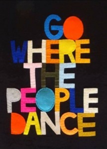 go-where-the-people-dance.jpg